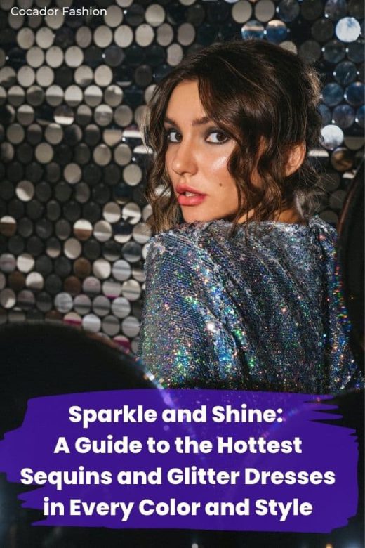Sparkle and Shine A Guide to the Hottest Sequins and Glitter Dresses in Every Color and Style